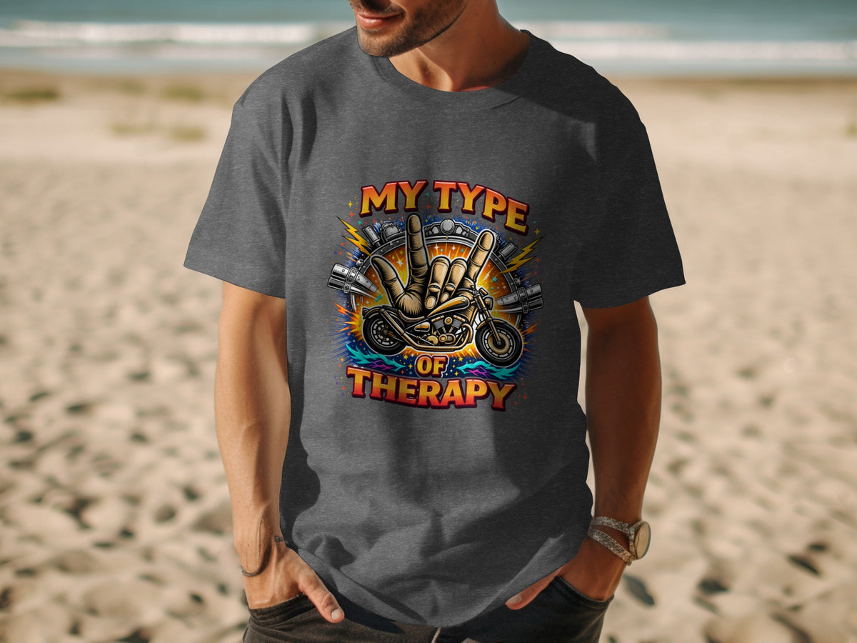 Dark gray t-shirt with "MY TYPE OF THERAPY" text and motorcycle graphic.
