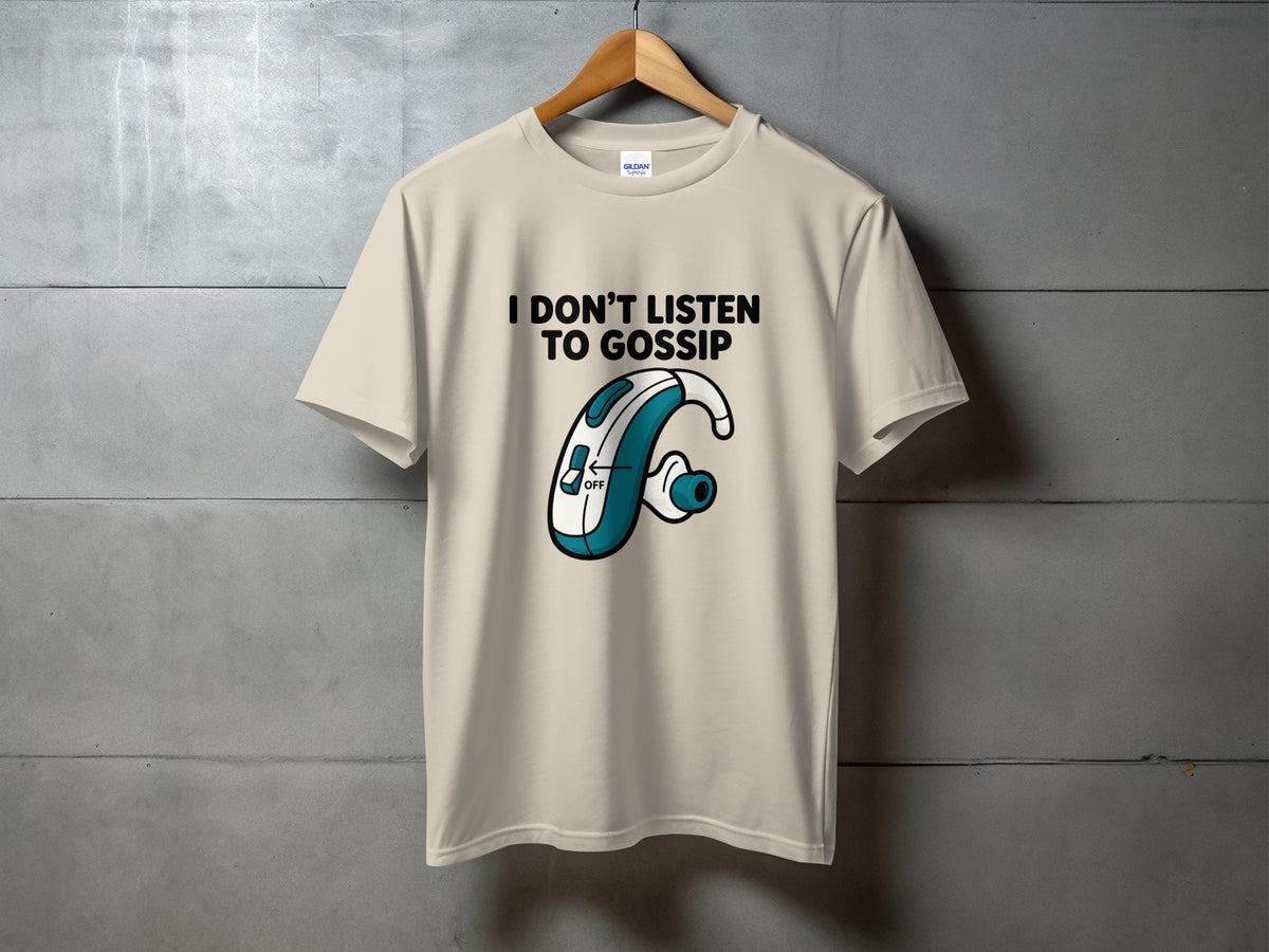 T-shirt with "I DON'T LISTEN TO GOSSIP" text and earbud graphic.