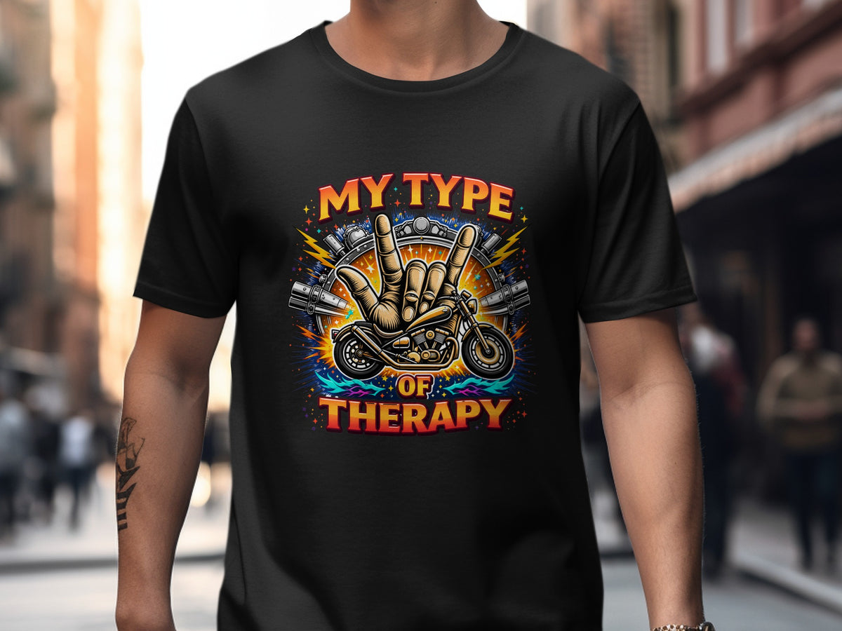Black t-shirt with "MY TYPE OF THERAPY" graphic featuring a motorcycle and rock on hands.
