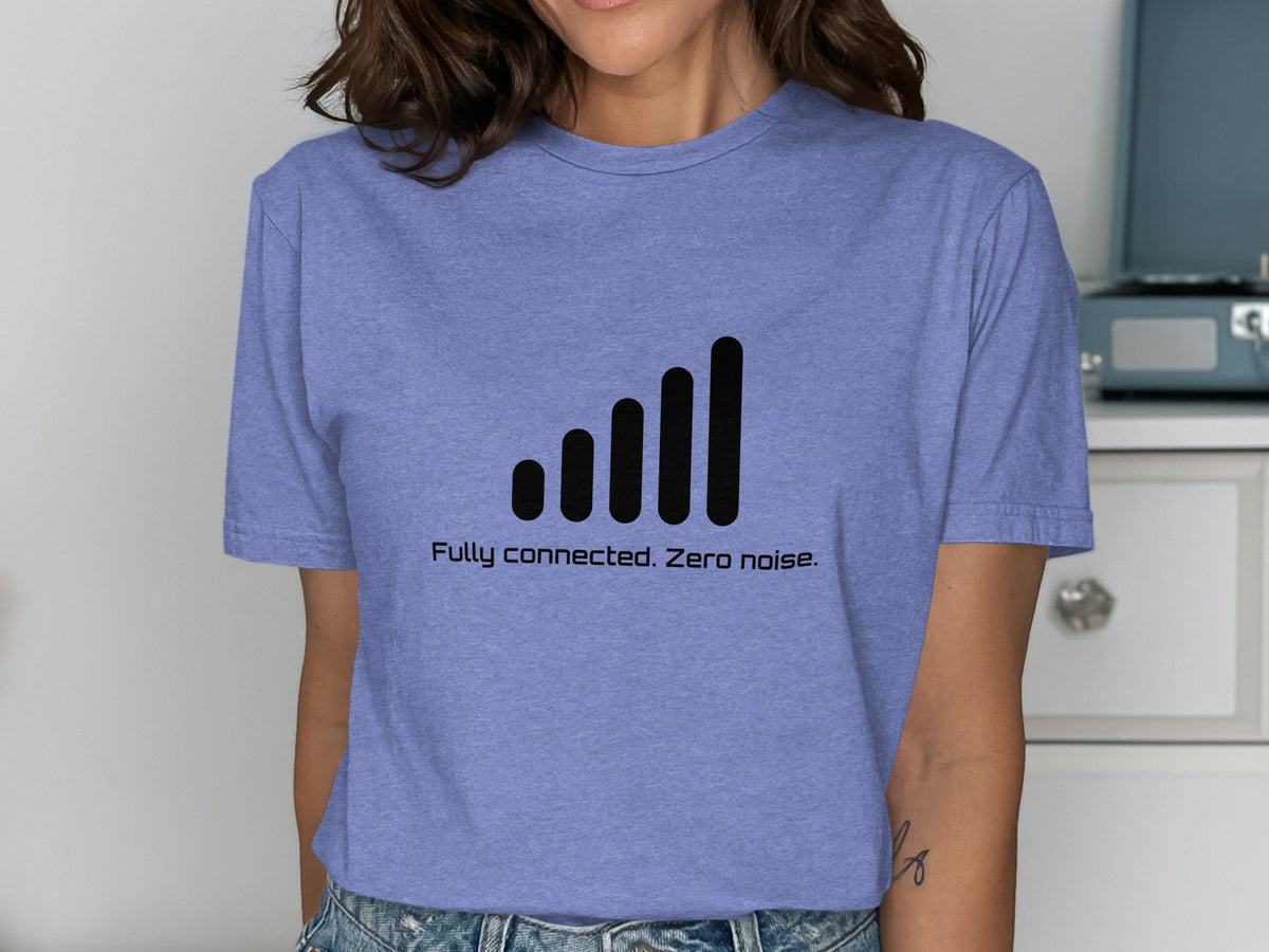 Purple t-shirt with black signal bars and "Fully connected. Zero noise." text.