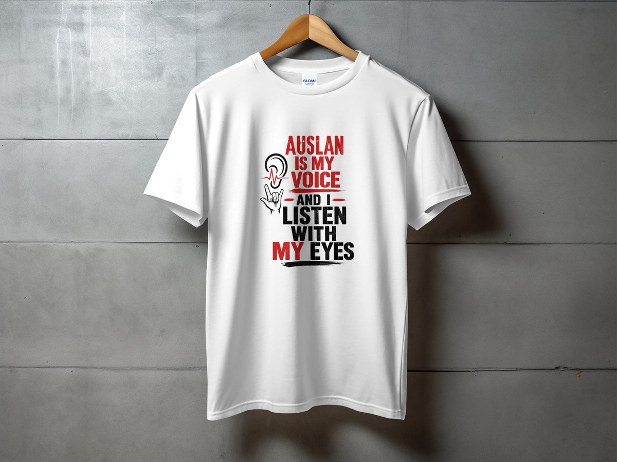 White t-shirt with Auslan is my voice and I listen with my eyes text.