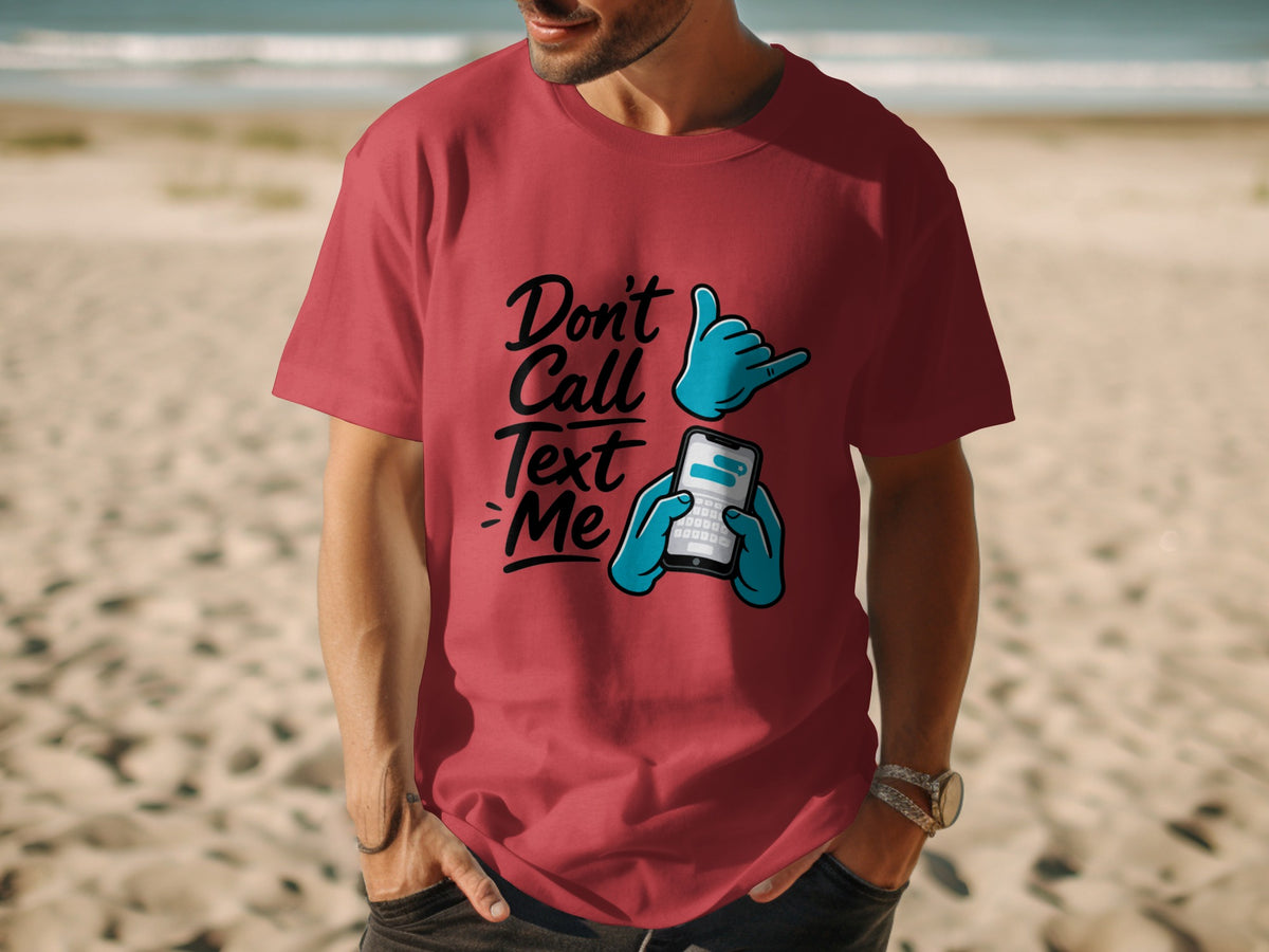 Red t-shirt with "Don't Call Text Me" graphic and phone.