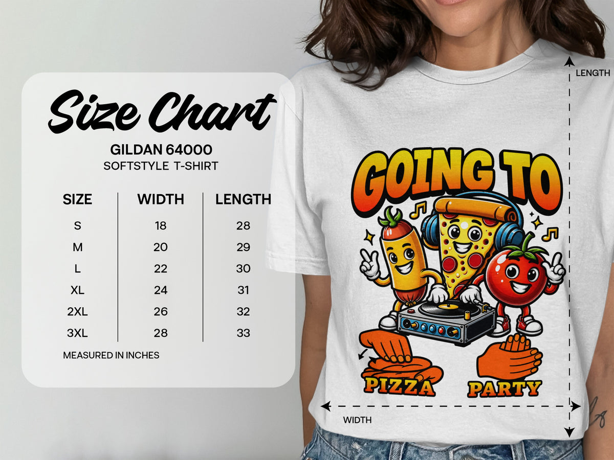 Gildan 64000 Softstyle t-shirt size chart with "Going to Pizza Party" graphic.