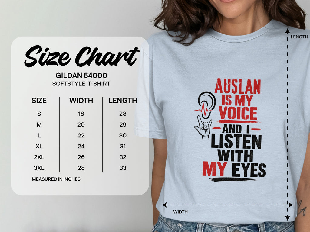 Size chart for Gildan 64000 softstyle t-shirt with "Auslan is my voice and I listen with my eyes" graphic.