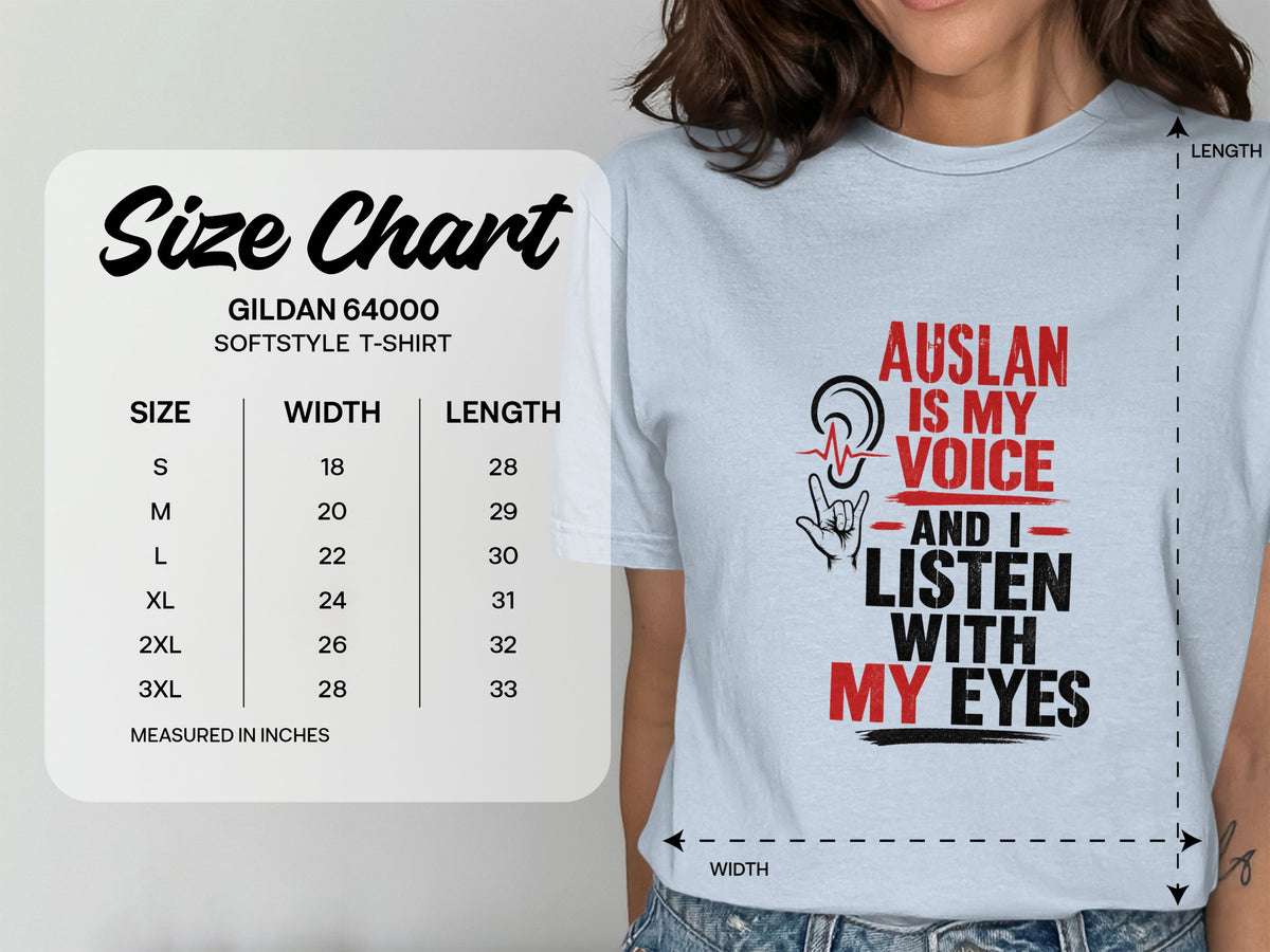 Size chart for Gildan 64000 softstyle t-shirt with "Auslan is my voice and I listen with my eyes" graphic.