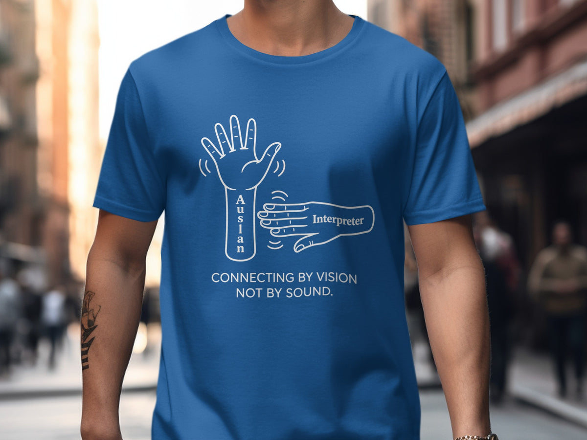 Blue t-shirt with white line art of hands and text "Australian Interpreter" and "CONNECTING BY VISION NOT BY SOUND".