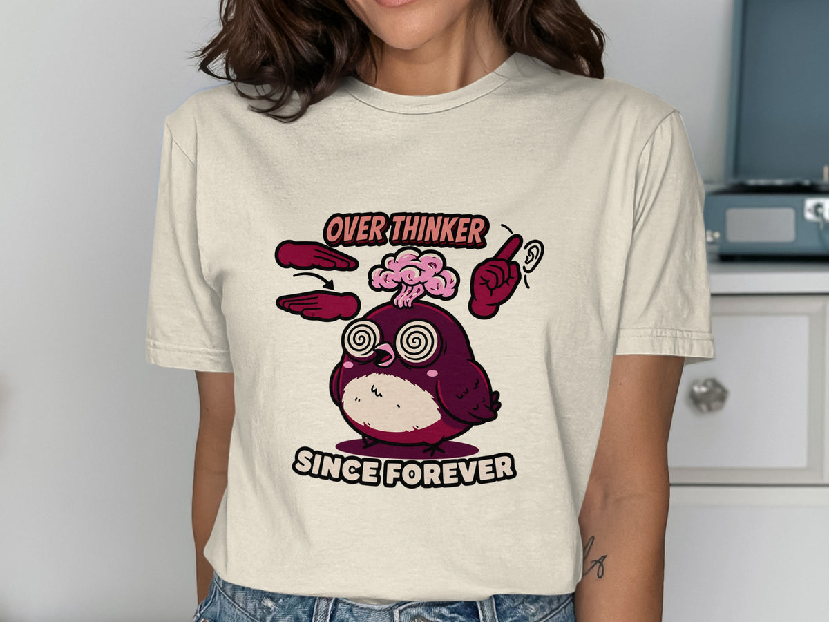 "Overthinker Since Forever" text with a cartoon owl with swirly eyes.