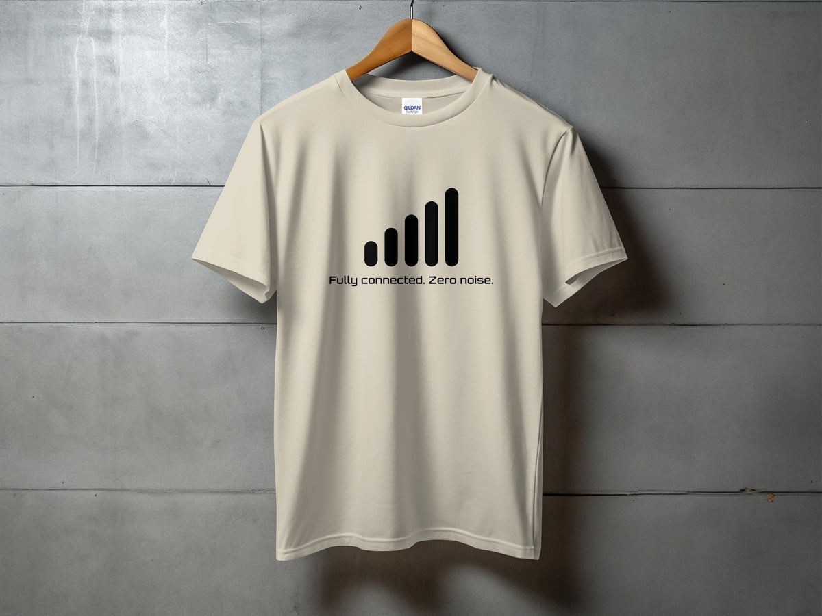 Light beige t-shirt with black signal bars and "Fully connected. Zero noise." text.