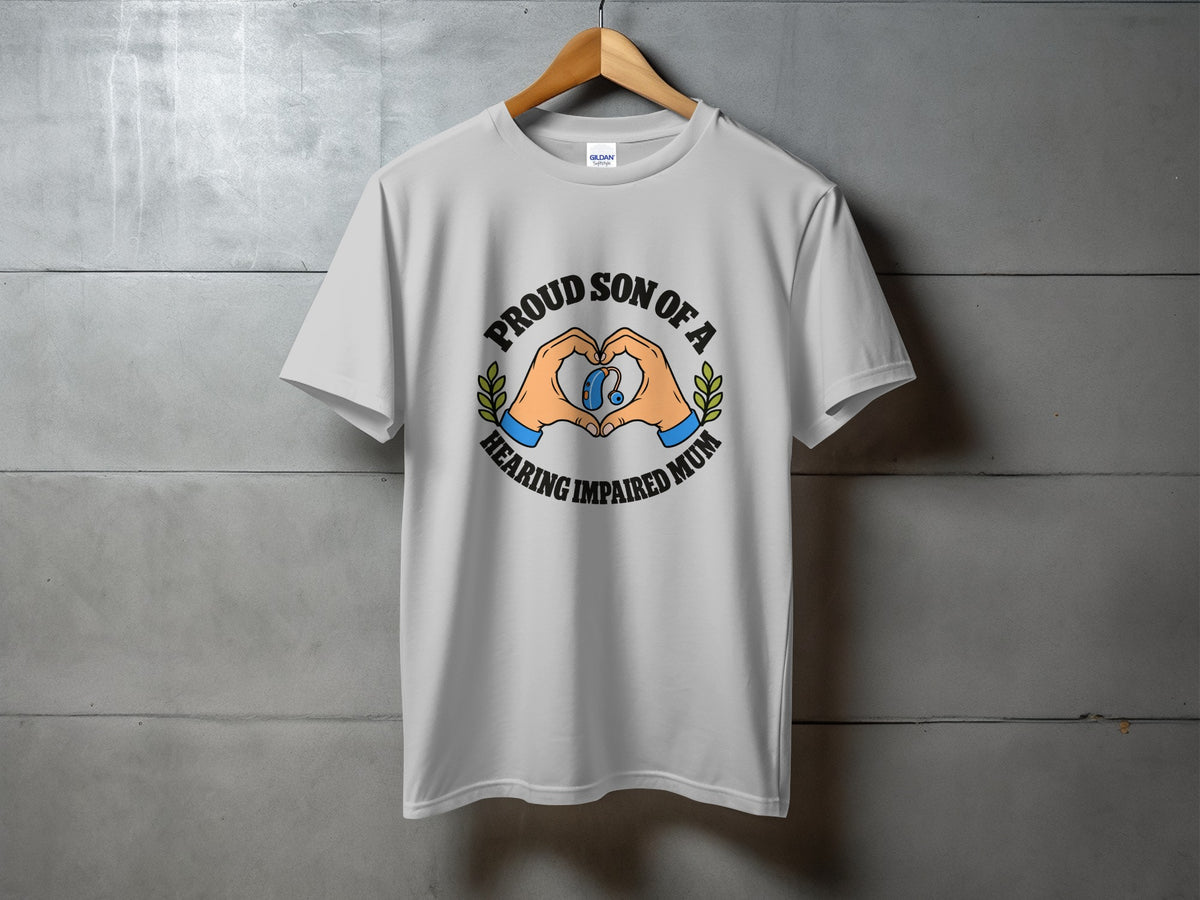 White t-shirt with graphic "Proud Son of a Hearing Impaired Mum" and heart hands.