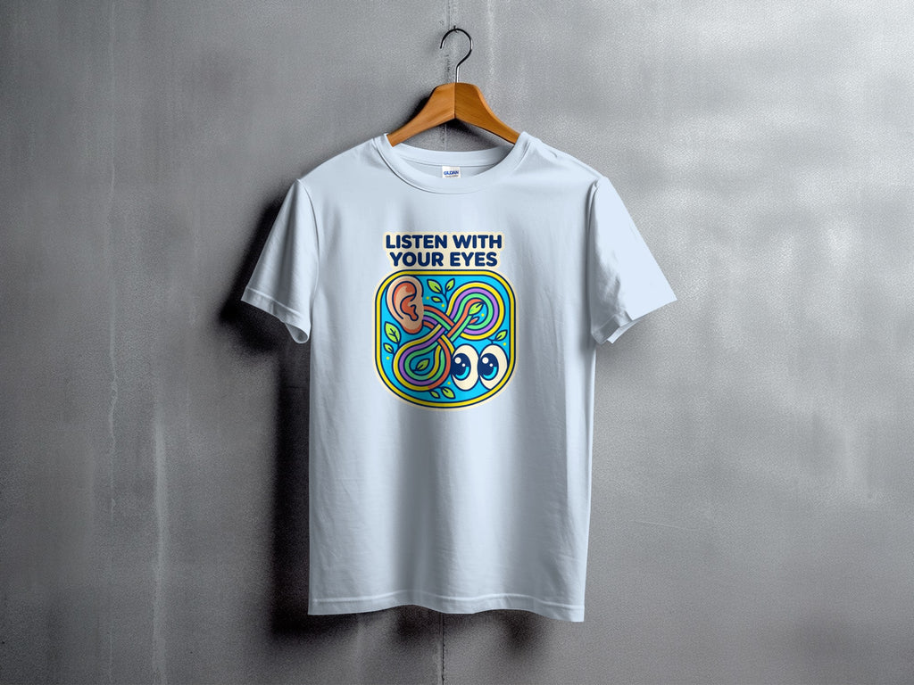Light blue t-shirt with "LISTEN WITH YOUR EYES" graphic.