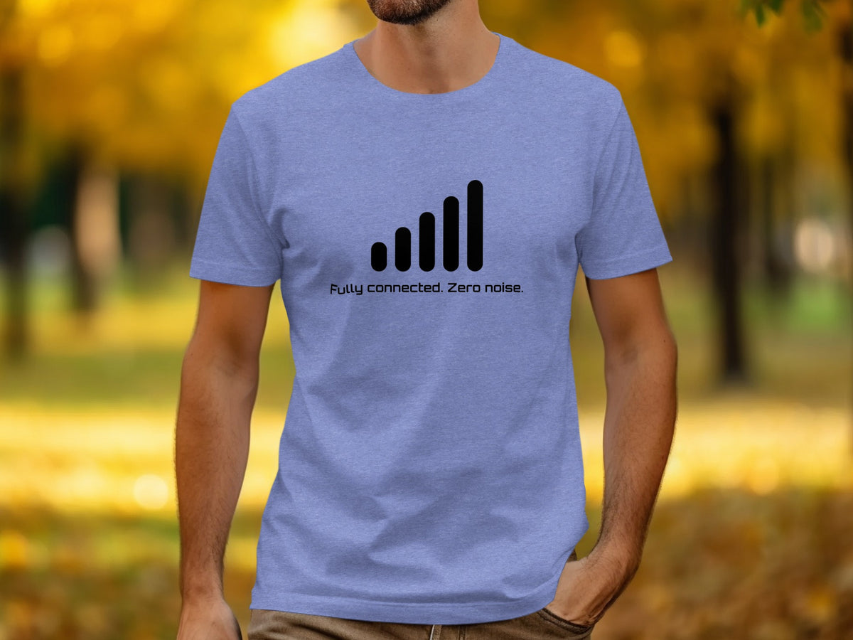 Light blue t-shirt with black signal bars and text "Fully connected. Zero noise."
