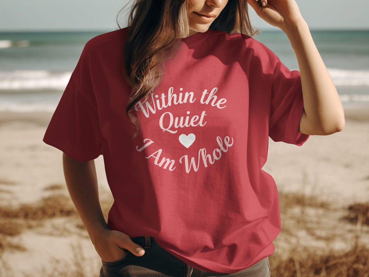 Red t-shirt with white text "Within the Quiet I Am Whole" and a heart.