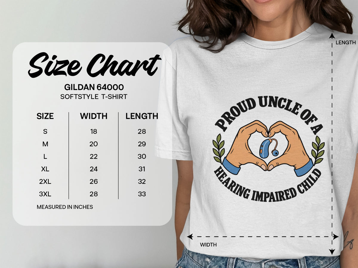 Size chart with Gildan Softstyle T-Shirt measurements and "Proud Uncle of a Hearing Impaired Child" graphic.