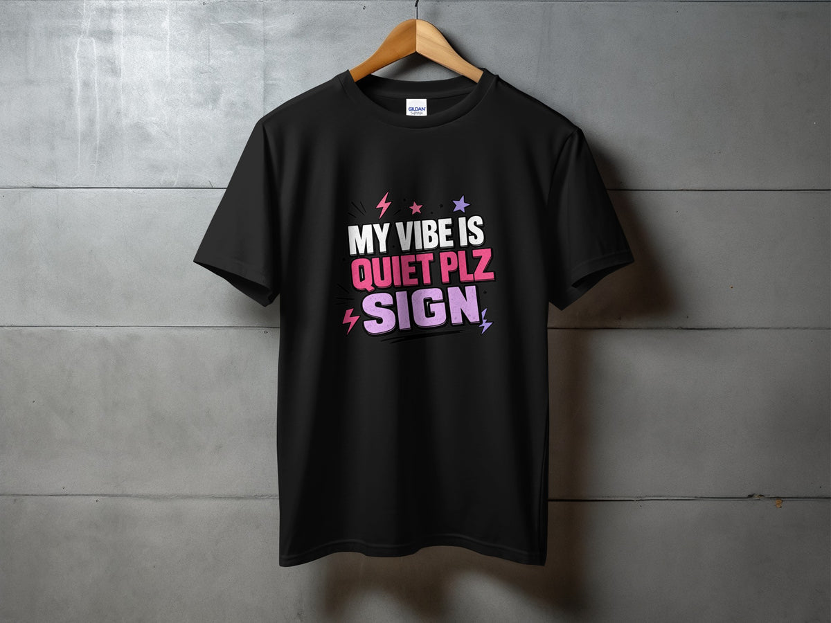 Black t-shirt with "My Vibe is Quiet Plz Sign" text in colorful lightning bolt design.