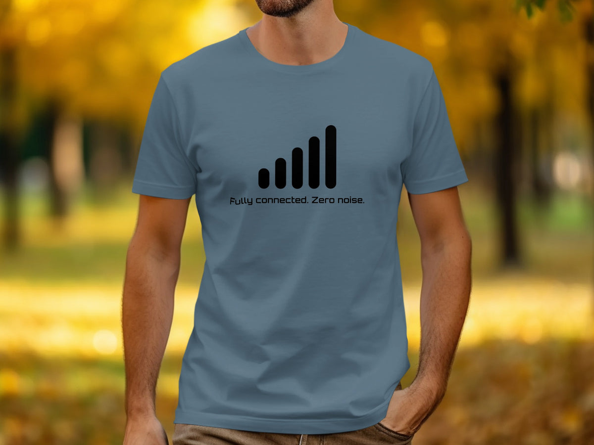 Blue t-shirt with black signal bars and text "Fully connected. Zero noise."