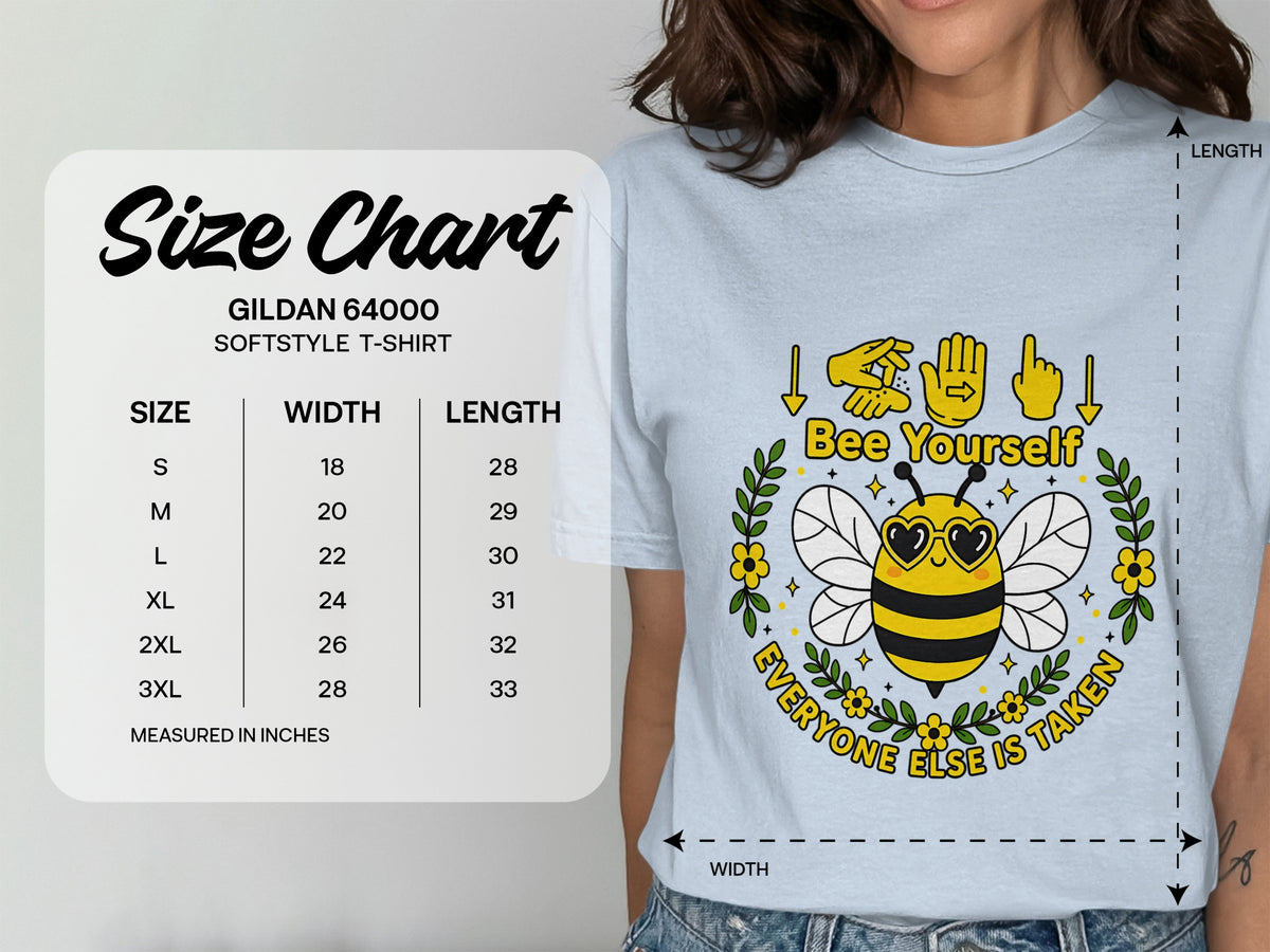 Gildan 64000 size chart with measurements and a bee graphic that says "Bee Yourself Everyone Else Is Taken".