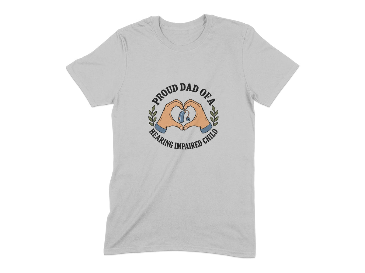 Proud dad of a hearing impaired child graphic with hands making a heart around a hearing aid.