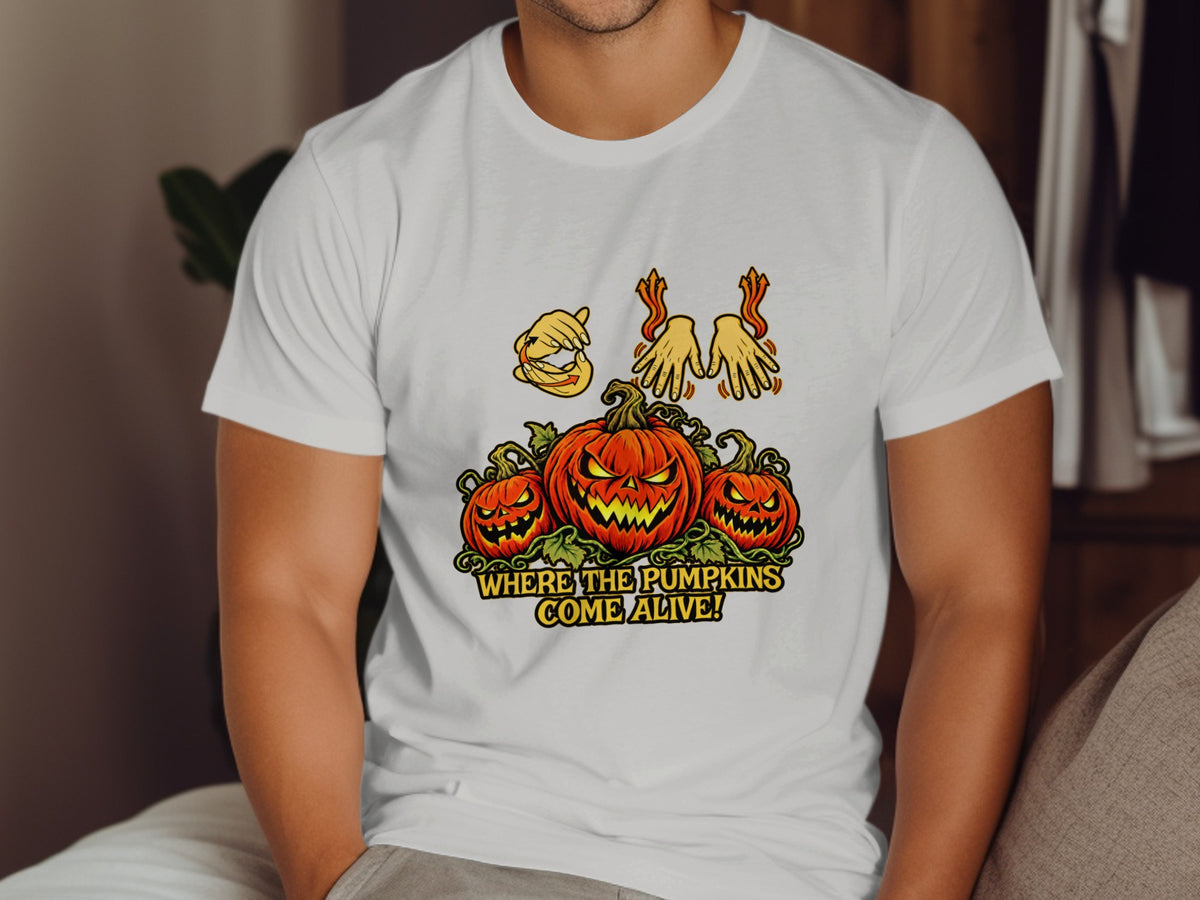 White t-shirt with pumpkins and text "WHERE THE PUMPKINS COME ALIVE!"
