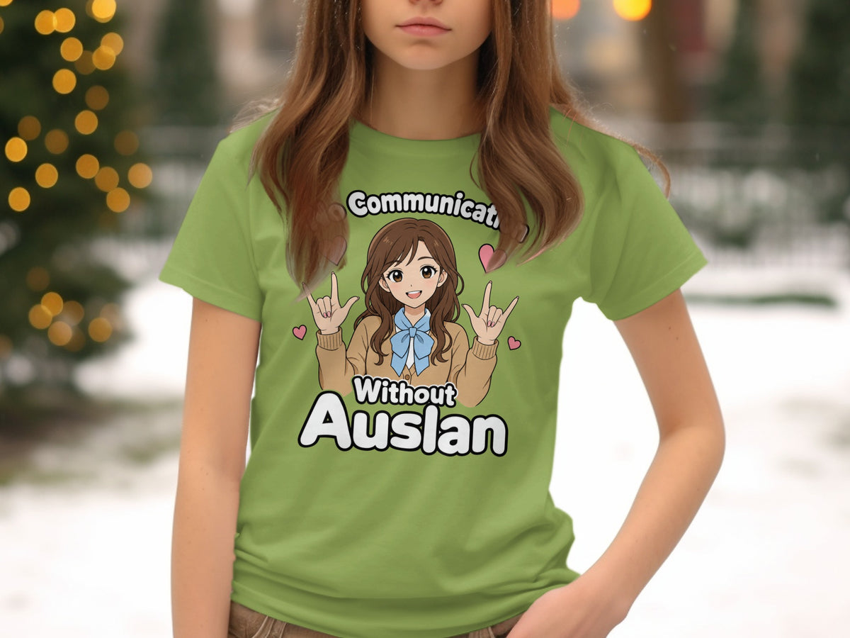 Green t-shirt with anime girl graphic saying "Communicat Without Auslan".
