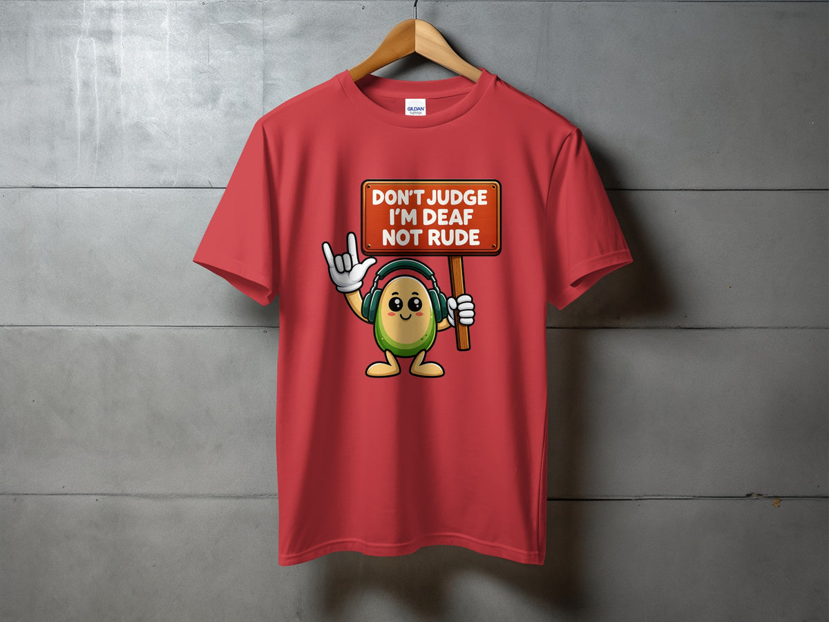 Red t-shirt with cartoon avocado holding sign: "DON'T JUDGE I'M DEAF NOT RUDE".