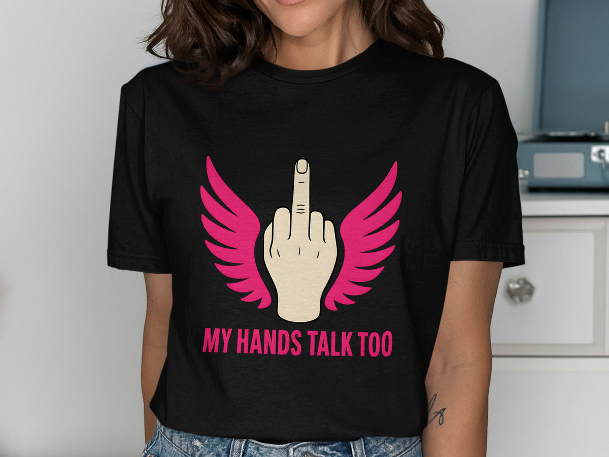 Black t-shirt with pink wings and a middle finger graphic and text "MY HANDS TALK TOO".