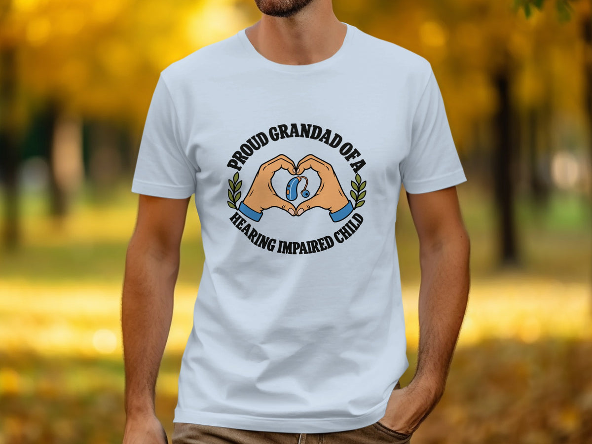 White t-shirt with "Proud Grandad of a Hearing Impaired Child" text and hearing aid graphic.