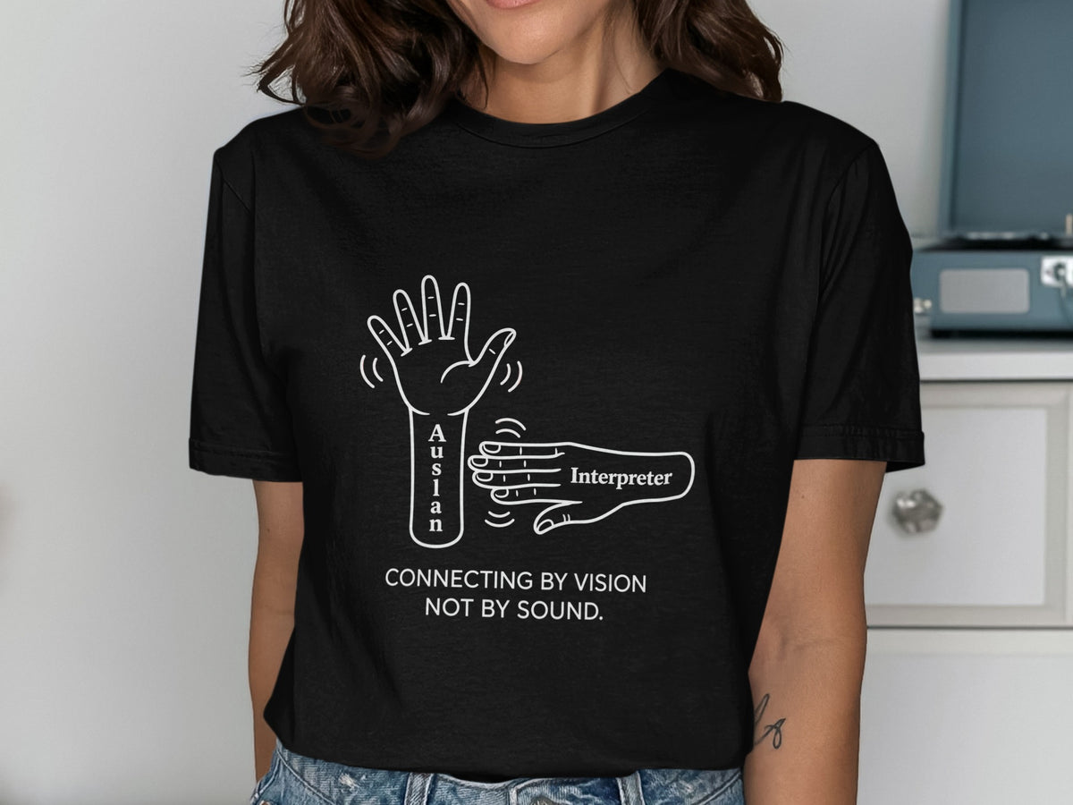 Black t-shirt with white line art: "Auslan Interpreter" and "Connecting by Vision Not by Sound."