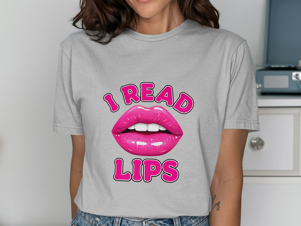 Gray t-shirt with "I READ LIPS" text and a graphic of pink lips.