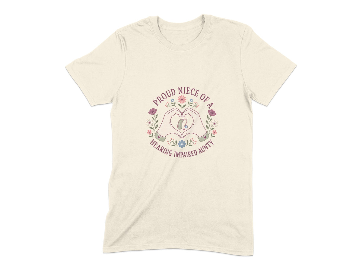 T-shirt with "Proud Niece of a Hearing Impaired Aunty" text and heart hands with hearing aid.