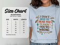 Gildan 64000 softstyle t-shirt size chart with "I don't need to hear you to know you're wrong" graphic.