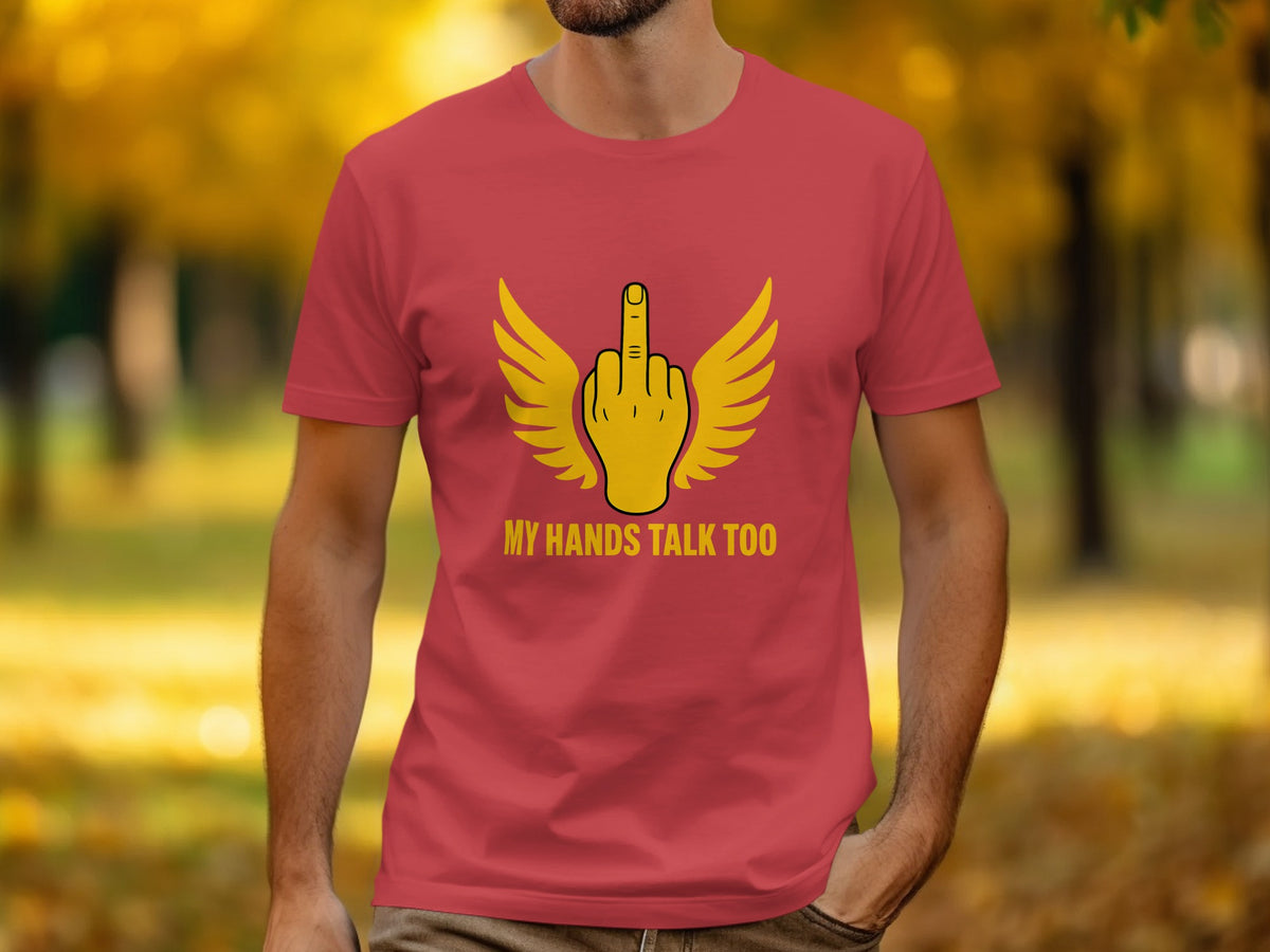 Red t-shirt with yellow middle finger and wings graphic and text "MY HANDS TALK TOO".